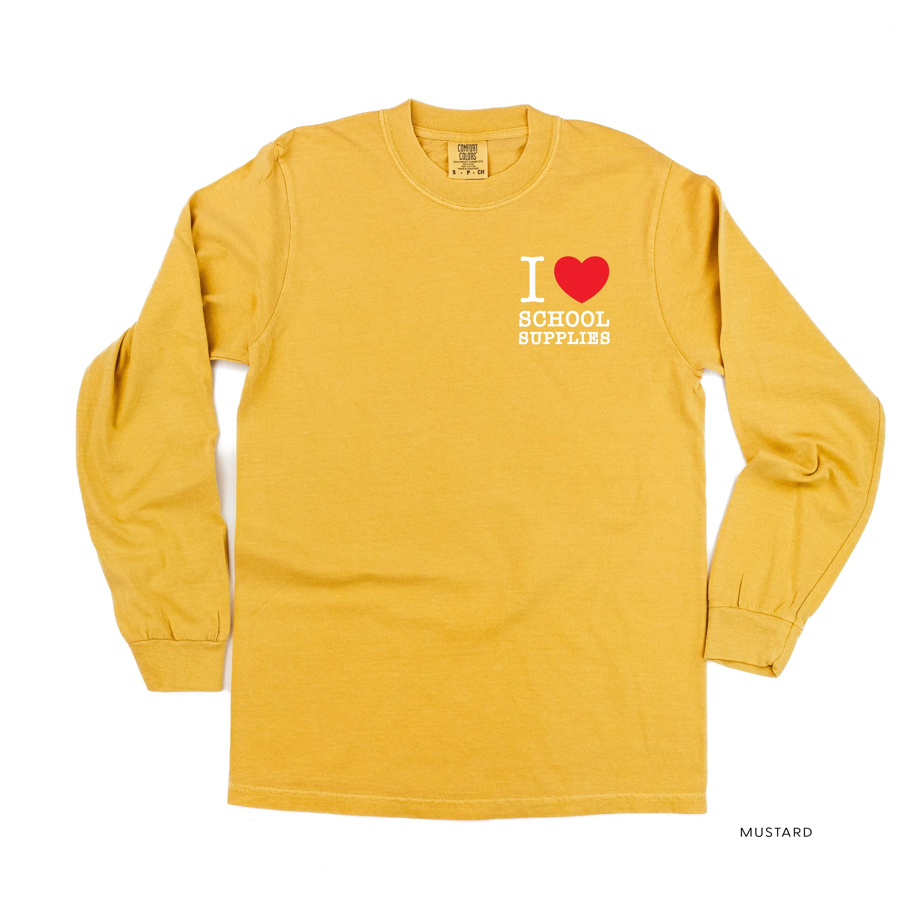 I ♥ School Supplies - LONG SLEEVE COMFORT COLORS TEE
